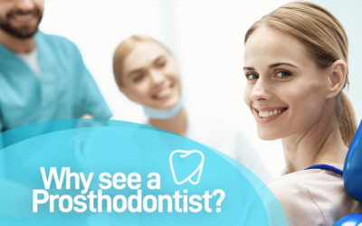 Why See a Prosthodontist?